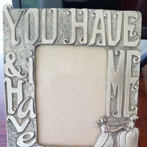 You have me & I have you picture frame